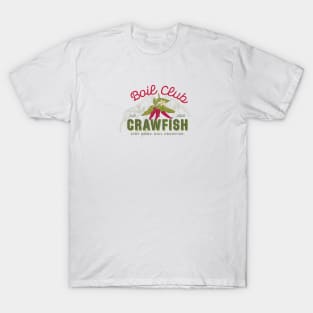 Crawfish Boil | Chicken of the Ditch | Crawfish Festival | Louisiana Boil T-Shirt